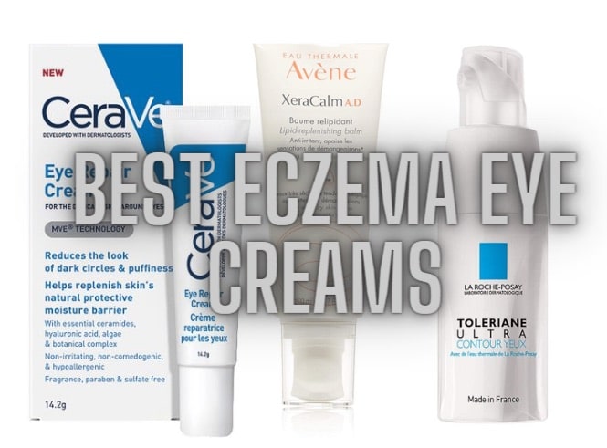 Eczema Eye Creams: Which is Best in 2022?